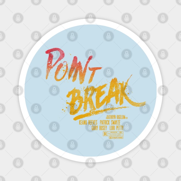 Point Break Title Magnet by D-Wrex T-Shirts 